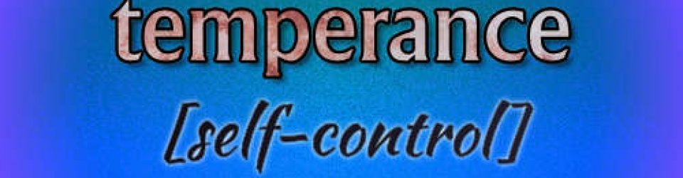 temperance - self-control