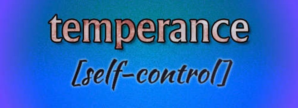 temperance - self-control